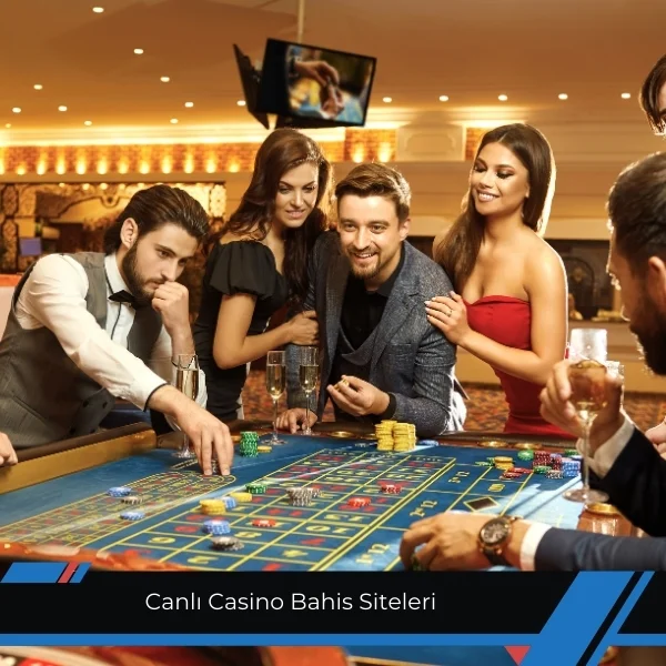 Canlı Casino Bahis Siteleri